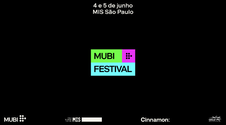 Vem aí: MUBI Festival, nos dias 4 e 5 de junho